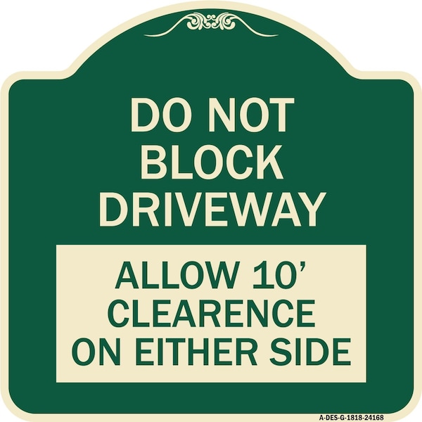 Do Not Block Driveway Allow 10 Ft Clearance on Either Side Heavy-Gauge Alum, 18" x 18", G-1818-24168